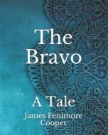 The Bravo di Cooper James Fenimore Cooper edito da Independently Published