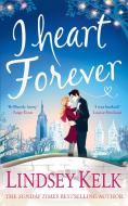 I Heart Forever di Lindsey Kelk edito da Harper Collins Publ. UK