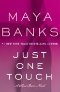 Just One Touch di Maya Banks edito da HarperCollins Publishers Inc