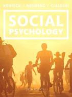 Social Psychology di Douglas Kenrick, Steven L. Neuberg, Robert B. Cialdini edito da Pearson Education (us)