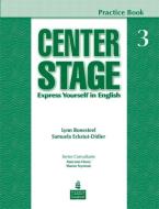 Center Stage 3 Practice Book di Lynn Bonesteel, Samuela Eckstut edito da Pearson Education (US)