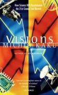 Visions di Michio Kaku edito da OUP Oxford