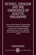 Russell, Idealism and the Emergence of Analytic Philosophy di Peter Hylton edito da OUP Oxford