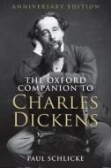 The Oxford Companion to Charles Dickens di Paul Schlicke edito da Oxford University Press
