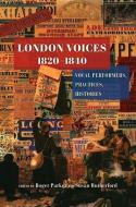 London Voices, 1820-1840: Vocal Performers, Practices, Histories di Roger Parker, Susan Rutherford edito da UNIV OF CHICAGO PR