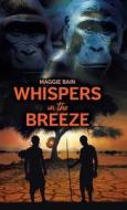 Whispers in the Breeze di Maggie Bain edito da Tellwell Talent
