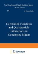 Correlation Functions and Quasiparticle Interactions in Condensed Matter edito da SPRINGER NATURE
