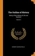 The Outline Of History di Wells Herbert George Wells edito da Franklin Classics