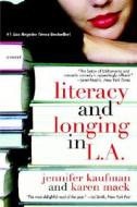 Literacy and Longing in L.A. di Jennifer Kaufman, Karen Mack edito da DELTA