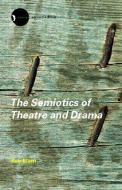 The Semiotics of Theatre and Drama di Keir Elam edito da Taylor & Francis Ltd