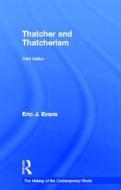 Thatcher And Thatcherism di Eric J. Evans edito da Taylor & Francis Ltd