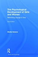 The Psychological Development of Girls and Women di Sheila Greene edito da Taylor & Francis Ltd