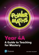 Power Maths Year 4 Teacher Guide 4A edito da Pearson Education