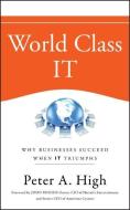 World Class IT di Peter A. High edito da John Wiley and Sons Ltd