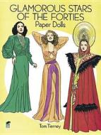 Glamorous Stars Of The Forties Paper Dolls di Tom Tierney edito da Dover Publications Inc.