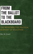 From the Ballot to the Blackboard di Ben W. Ansell edito da Cambridge University Press