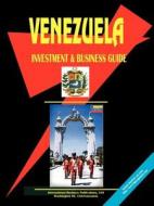 Venezuela Investment And Business Guide edito da International Business Publications, Usa