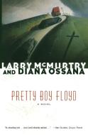 Pretty Boy Floyd di Larry Mcmurtry, Diana Ossana edito da Simon & Schuster