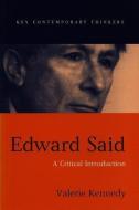 Edward Said di Valerie Kennedy edito da Polity Press