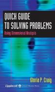Quick Guide To Solving Problems Using Dimensional Analysis di Gloria P. Craig edito da Lippincott Williams And Wilkins