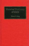 Historical Dictionary Of Malta di Warren G. Berg edito da Scarecrow Press