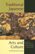 Traditional Japanese Arts and Culture: An Illustrated Sourcebook edito da UNIV OF HAWAII PR
