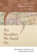 The Shoulders We Stand On edito da University Of New Mexico Press