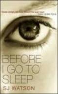 Before I Go to Sleep di S. J. Watson edito da Random House Export