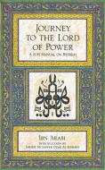 Journey to the Lord of Power di Ibn Arabi edito da Inner Traditions Bear and Company