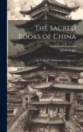 The Sacred Books of China di James Legge, Confucius Confucius edito da LEGARE STREET PR