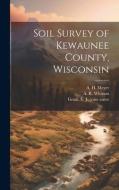 Soil Survey of Kewaunee County, Wisconsin di A. R. Whitson, W. J. B. Geib edito da LEGARE STREET PR