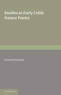 Studies in Early Celtic Nature Poetry di Kenneth Jackson edito da Cambridge University Press