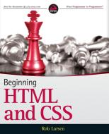 Beginning HTML and CSS di Rob Larsen edito da John Wiley & Sons Inc