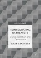 Reintegrating Extremists di Sarah V. Marsden edito da Palgrave Macmillan