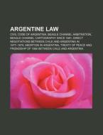 Argentine law di Source Wikipedia edito da Books LLC, Reference Series