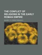 The Conflict Of Religions In The Early R di T. R. Glover edito da Lightning Source Uk Ltd