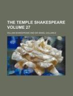 The Temple Shakespeare Volume 27 di William Shakespeare edito da Rarebooksclub.com