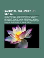 Constituencies Of Kenya, List Of Constituencies Of Kenya, Speaker Of The National Assembly Of Kenya di Source Wikipedia edito da General Books Llc