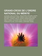Grand-croix De L'ordre National Du M Rit di Livres Groupe edito da Books LLC, Wiki Series