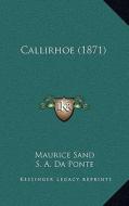 Callirhoe (1871) di Maurice Sand edito da Kessinger Publishing