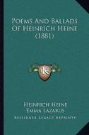 Poems and Ballads of Heinrich Heine (1881) di Heinrich Heine edito da Kessinger Publishing