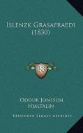 Islenzk Grasafraedi (1830) di Oddur Jonsson Hjaltalin edito da Kessinger Publishing