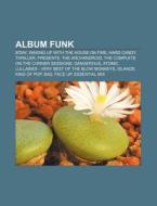 Album Funk: B'day, Waking Up With The Ho di Fonte Wikipedia edito da Books LLC, Wiki Series