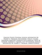 United States Federal Judges Appointed B di Hephaestus Books edito da Hephaestus Books