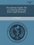 The Anatomy Of Gifts di Aya Nakagoshi edito da Proquest, Umi Dissertation Publishing