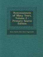 Reminiscences of Many Years, Volume 2 di Baron Charles John Shore Teignmouth edito da Nabu Press