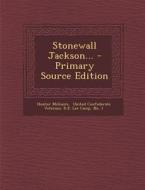 Stonewall Jackson... di Hunter McGuire, No 1 edito da Nabu Press