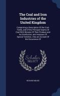 The Coal And Iron Industries Of The United Kingdom di Richard Meade edito da Sagwan Press