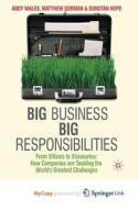 Big Business, Big Responsibilities di Wales A. Wales, Gorman M. Gorman, Hope D. Hope edito da Springer Nature B.V.