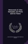Memorials Of John Hampden, His Party And His Times di John Forster, George Nugent Grenville Nugent edito da Palala Press